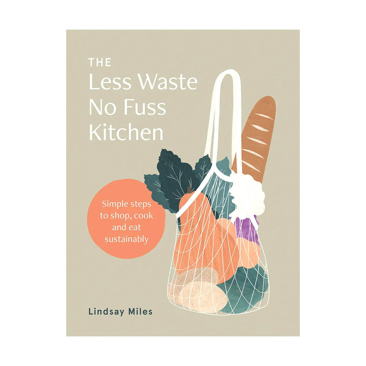 The Less Waste No Fuss Kitchen